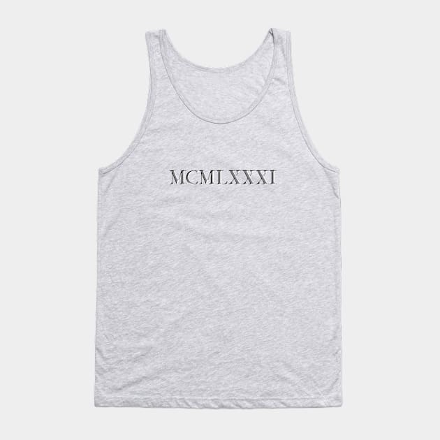 Roman Numeral 1981 Tank Top by GloopTrekker